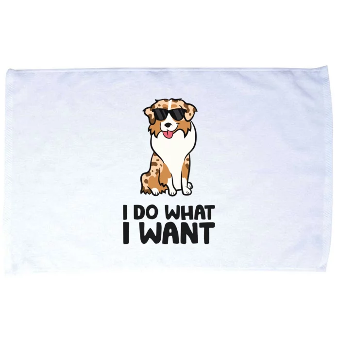 Australian Shepherd I Do What I Want Funny Aussie Dog Microfiber Hand Towel