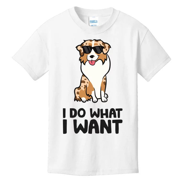 Australian Shepherd I Do What I Want Funny Aussie Dog Kids T-Shirt