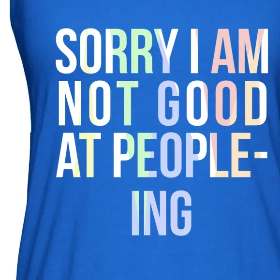 Awkward Shy Introvert Sorry Im Not Good At People Ing Gift Ladies Essential Flowy Tank