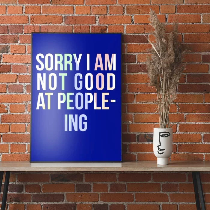 Awkward Shy Introvert Sorry Im Not Good At People Ing Gift Poster