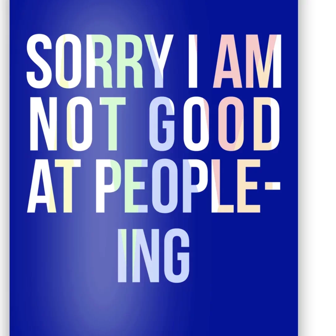 Awkward Shy Introvert Sorry Im Not Good At People Ing Gift Poster