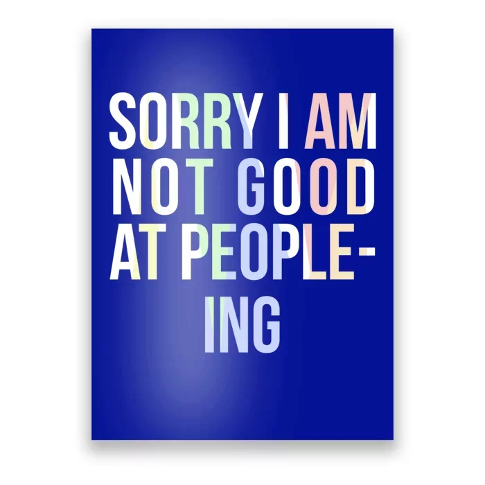 Awkward Shy Introvert Sorry Im Not Good At People Ing Gift Poster