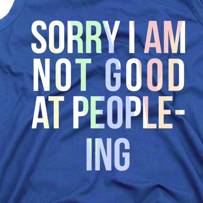 Awkward Shy Introvert Sorry Im Not Good At People Ing Gift Tank Top