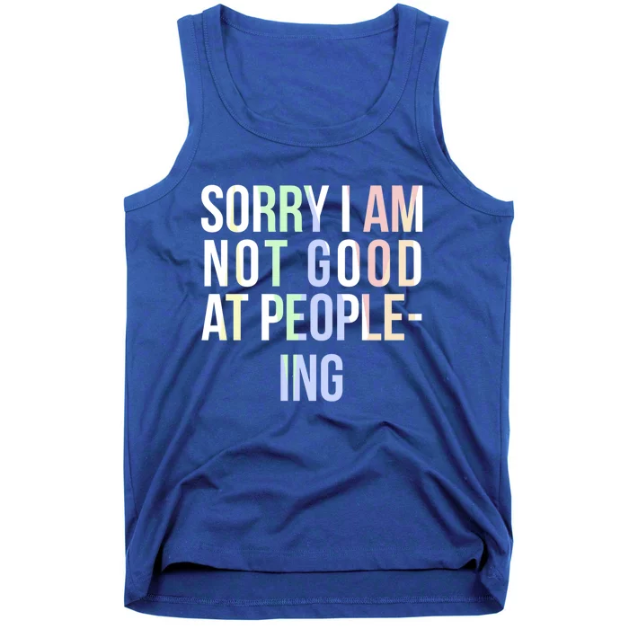 Awkward Shy Introvert Sorry Im Not Good At People Ing Gift Tank Top