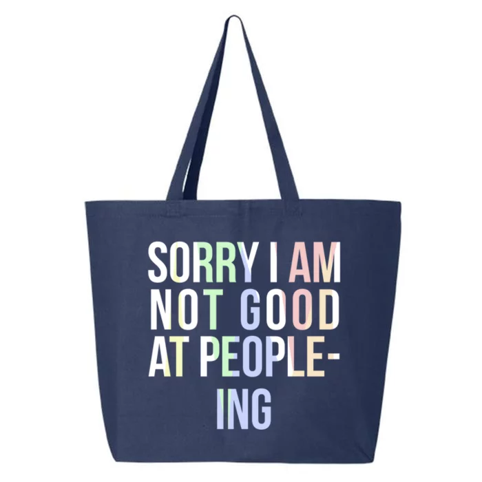 Awkward Shy Introvert Sorry Im Not Good At People Ing Gift 25L Jumbo Tote