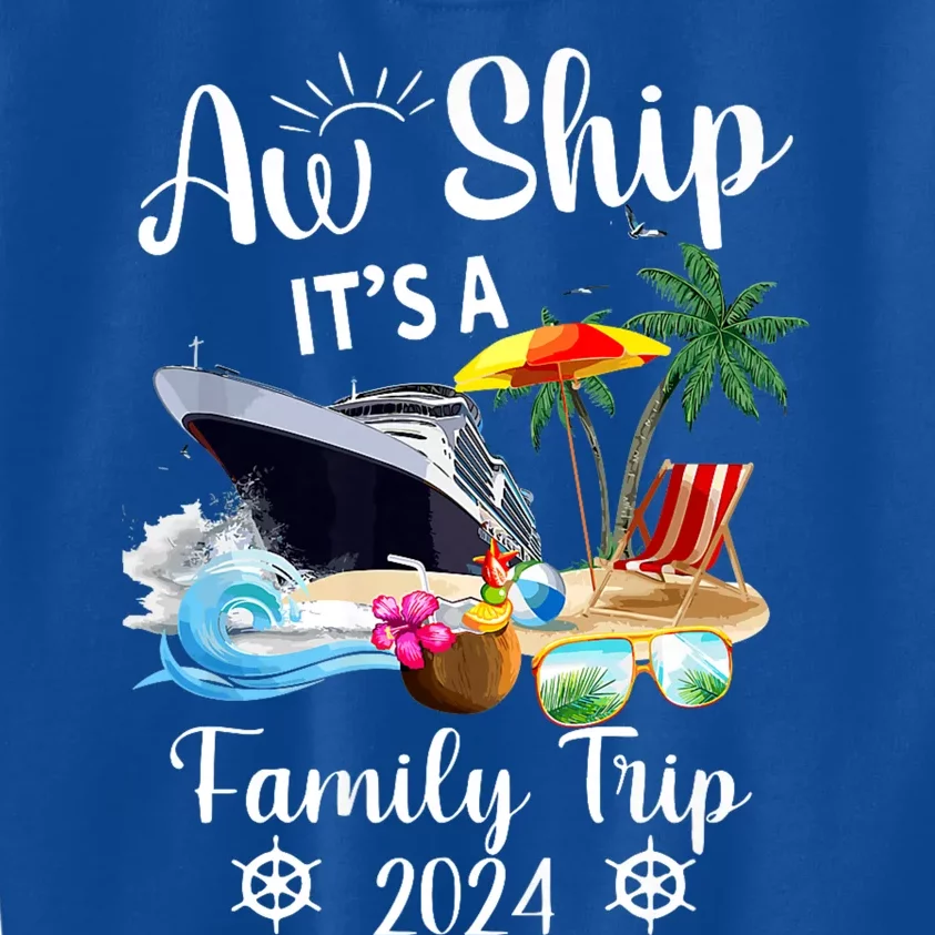 Aw Ship ItS A Family Trip 2024 Kids Sweatshirt