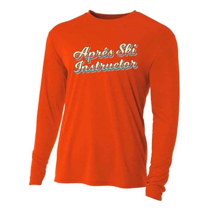 Apres Ski Instructor 70S Ski 80S Apre Funny Snowboard Gift Cooling Performance Long Sleeve Crew