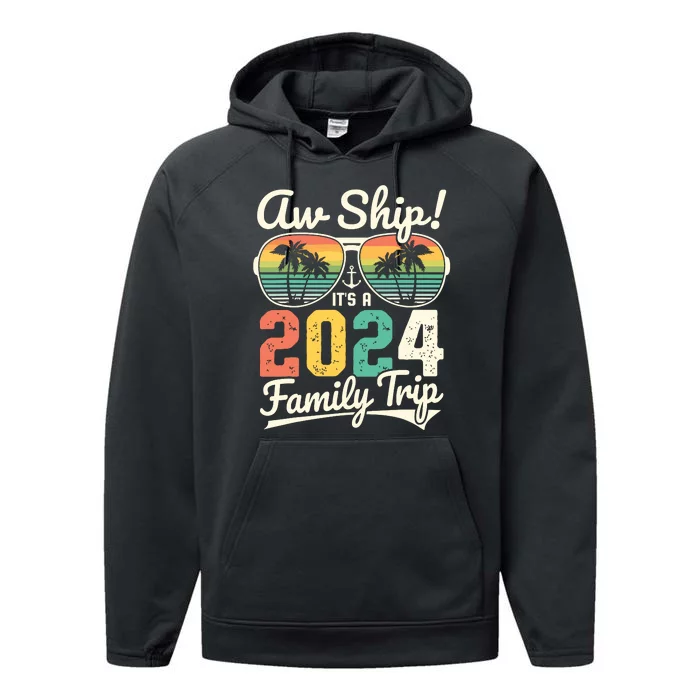 Aw Ship Its A 2024 Family Trip Family Cruise Vintage Performance Fleece Hoodie