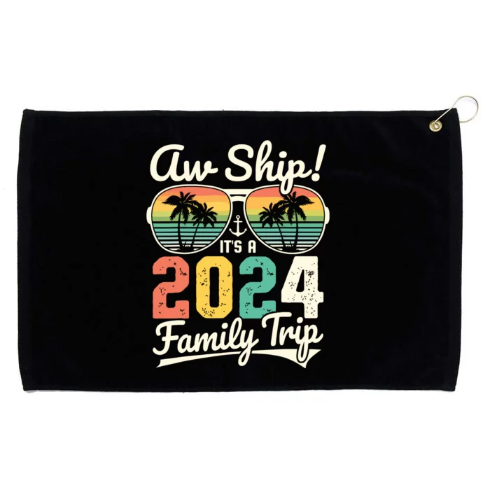 Aw Ship Its A 2024 Family Trip Family Cruise Vintage Grommeted Golf Towel