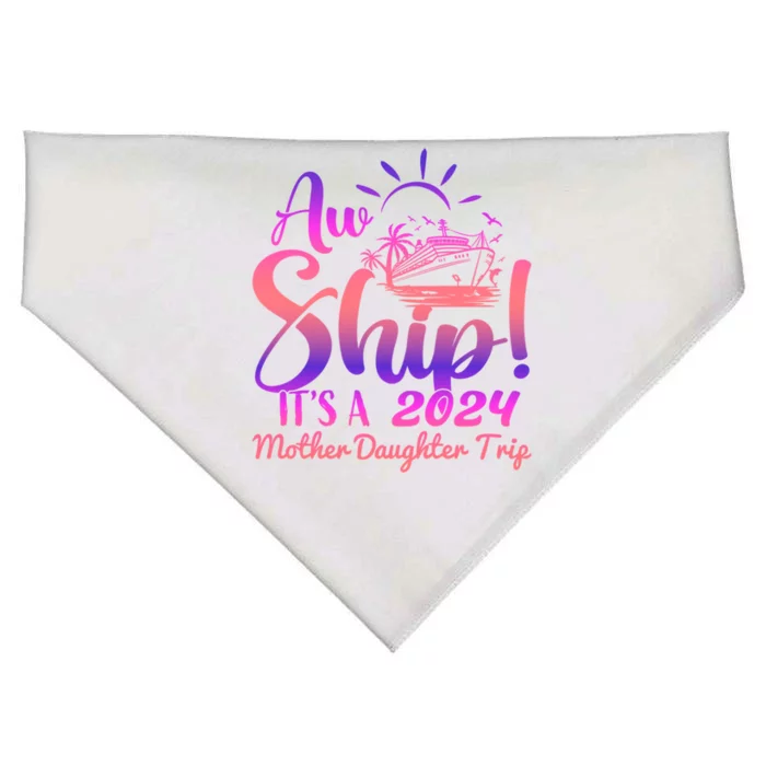 Aw Ship ItS A Mother Daughter Trip 2024 Matching Family Gift USA-Made Doggie Bandana