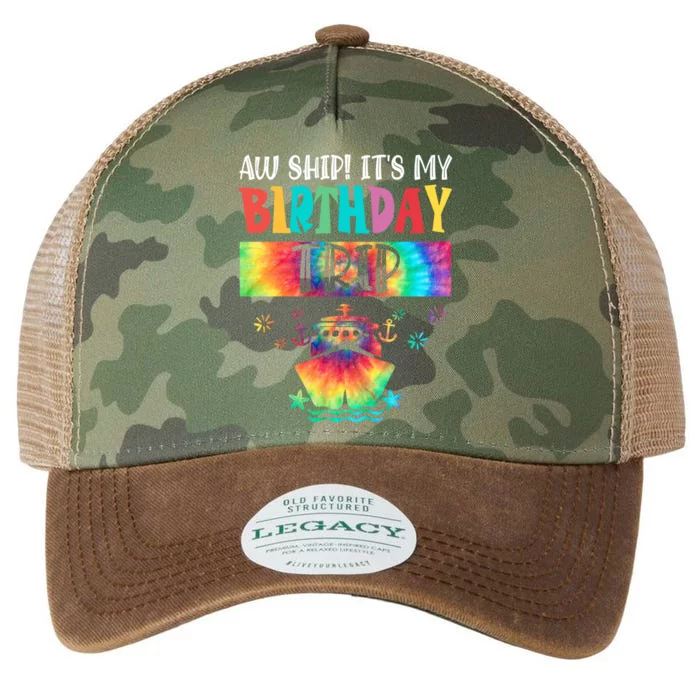 Aw Ship ItS My Birthday Trip 2024 Birthday Vacay Cruise Gift Legacy Tie Dye Trucker Hat