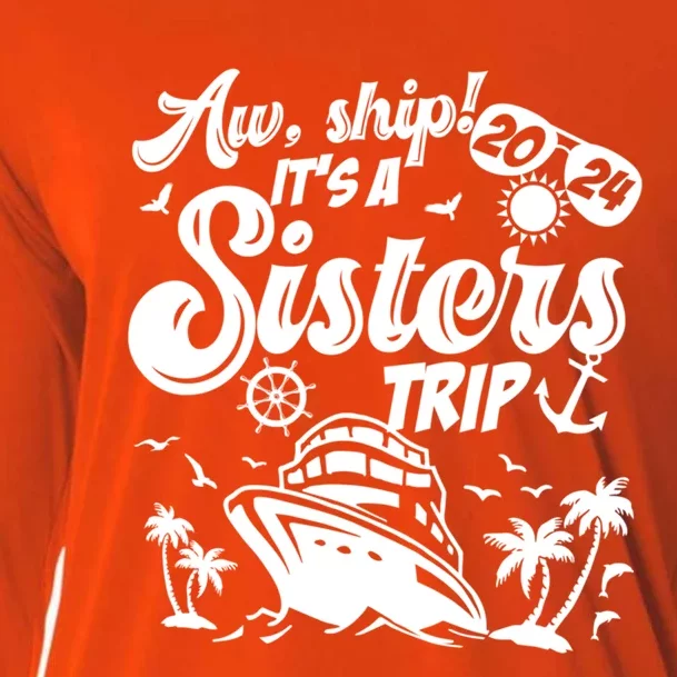 Aw Ship It’S A Sisters Trip 2024 Besties Vacay Cruise 2024 Funny Gift Cooling Performance Long Sleeve Crew