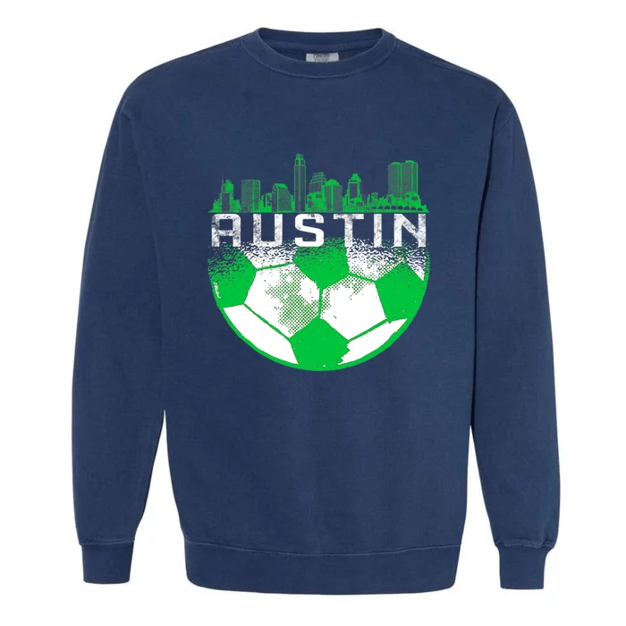 Austin Soccer Jersey Austin Texas Soccer Garment-Dyed Sweatshirt