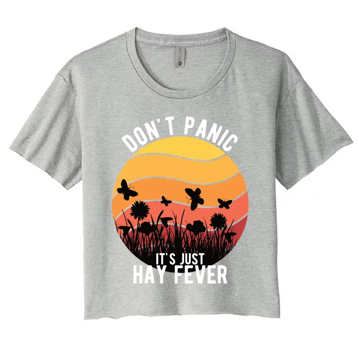 Allergy Sufferer Joke Dont Panic Its Just Hay Fever Funny Gift Women's Crop Top Tee