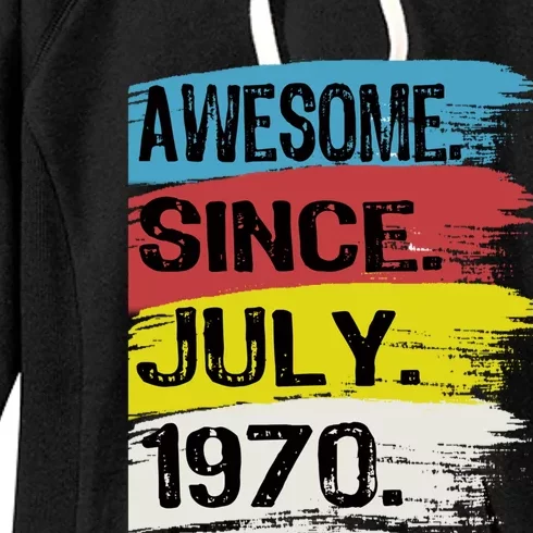 Awesome Since July 1970 Leo Cancer 18th Birthday Meaningful Gift Women's Fleece Hoodie