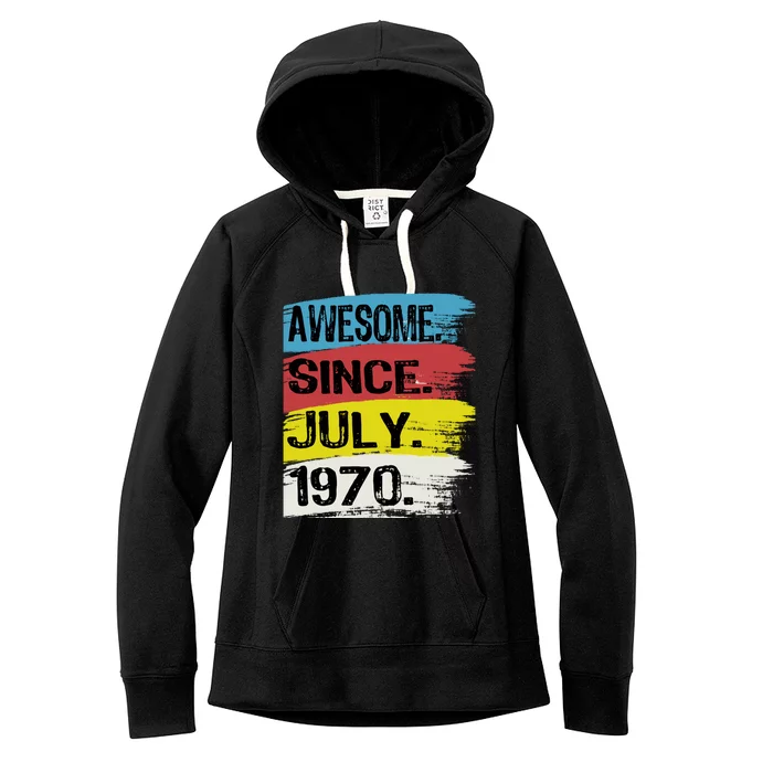 Awesome Since July 1970 Leo Cancer 18th Birthday Meaningful Gift Women's Fleece Hoodie