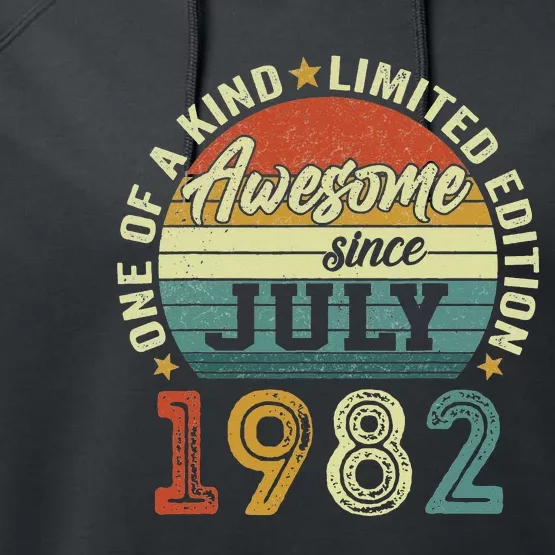 Awesome Since July 1982 40 Years Old 40th Birthday Gifts Performance Fleece Hoodie