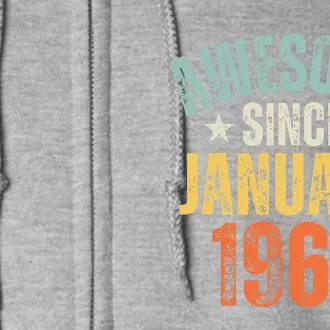 Awesome Since January 1964 60 Years Old 60th Birthday Full Zip Hoodie