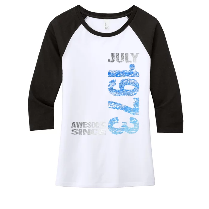 Awesome Since July 1973 50th Birthday Born 1973 Women's Tri-Blend 3/4-Sleeve Raglan Shirt