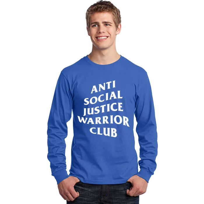 Anti Social Justice Warrior Club Gift Long Sleeve Shirt