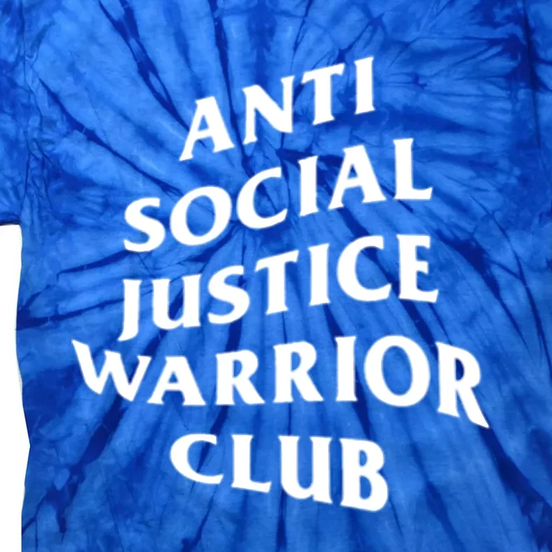 Anti Social Justice Warrior Club Gift Tie-Dye T-Shirt