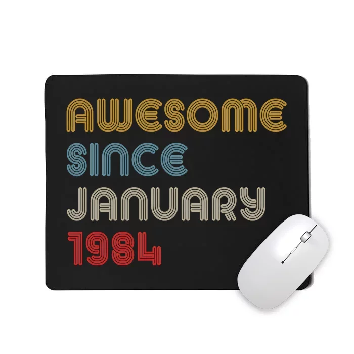 Awesome Since January 1984 40th Birthday Mousepad