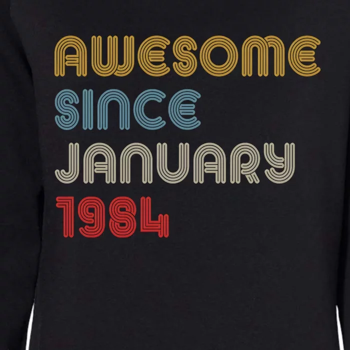 Awesome Since January 1984 40th Birthday Womens California Wash Sweatshirt