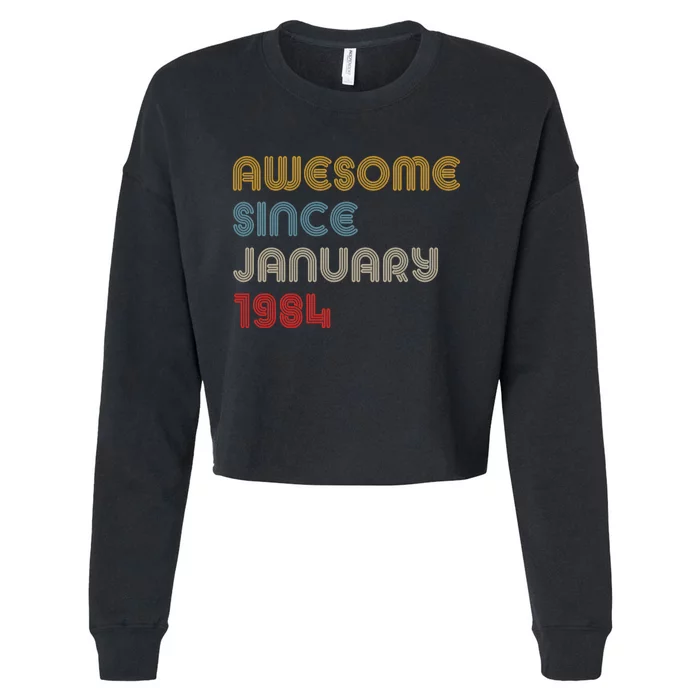 Awesome Since January 1984 40th Birthday Cropped Pullover Crew