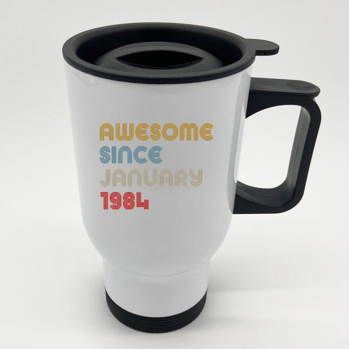 Awesome Since January 1984 40th Birthday Front & Back Stainless Steel Travel Mug