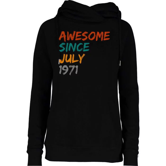 Awesome Since July 1971 Womens Funnel Neck Pullover Hood