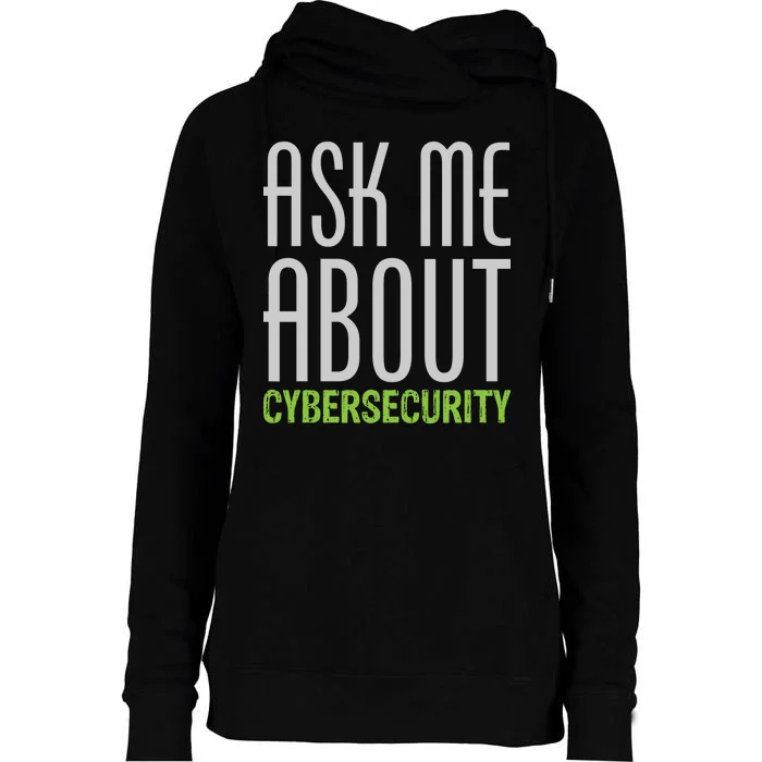 Ask Me About Cybersecurity Womens Funnel Neck Pullover Hood