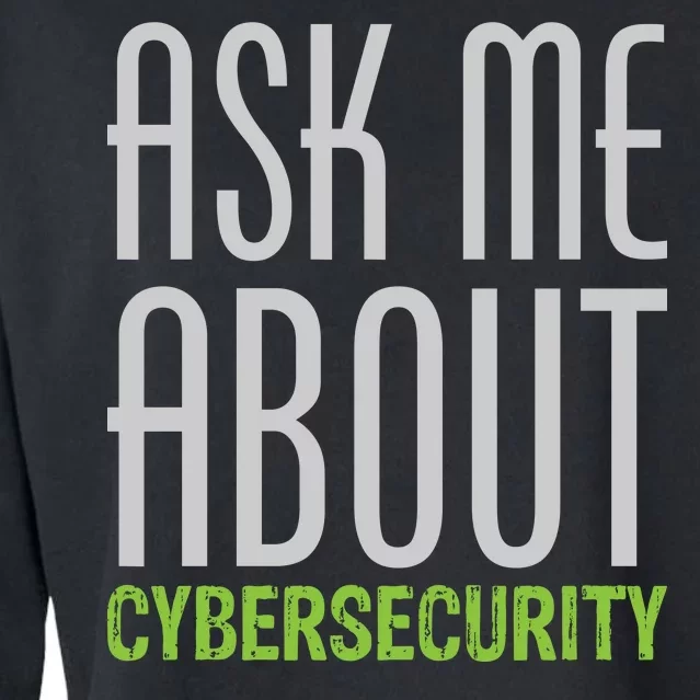 Ask Me About Cybersecurity Cropped Pullover Crew