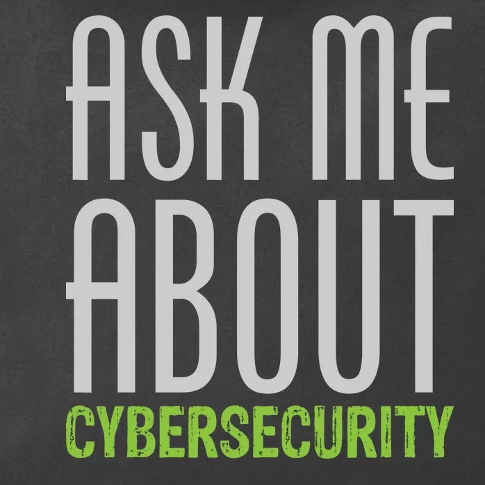 Ask Me About Cybersecurity Zip Tote Bag