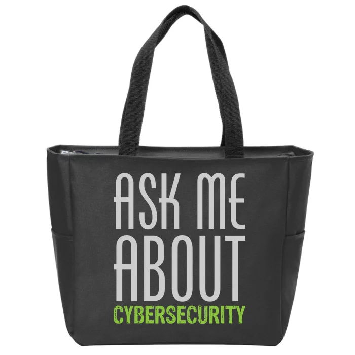 Ask Me About Cybersecurity Zip Tote Bag