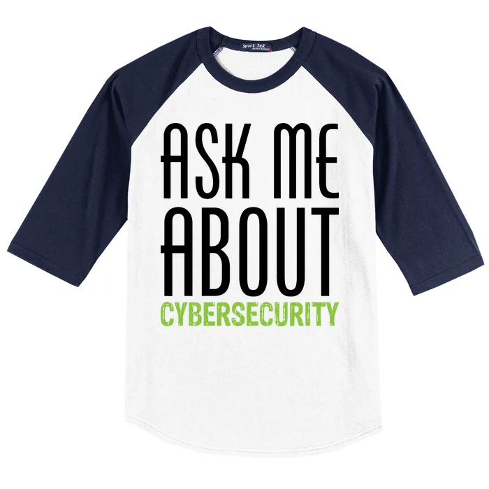 Ask Me About Cybersecurity Baseball Sleeve Shirt