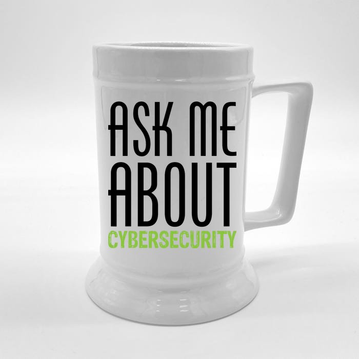 Ask Me About Cybersecurity Front & Back Beer Stein