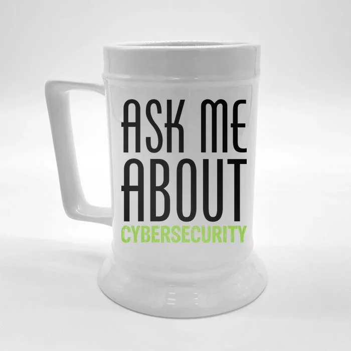 Ask Me About Cybersecurity Front & Back Beer Stein