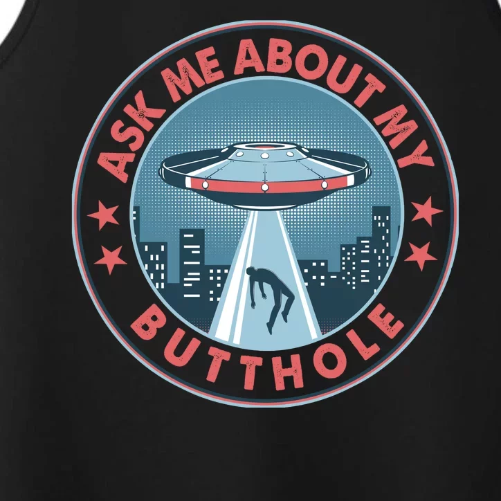 Ask Me About My Butthole Alien Abduction Performance Tank