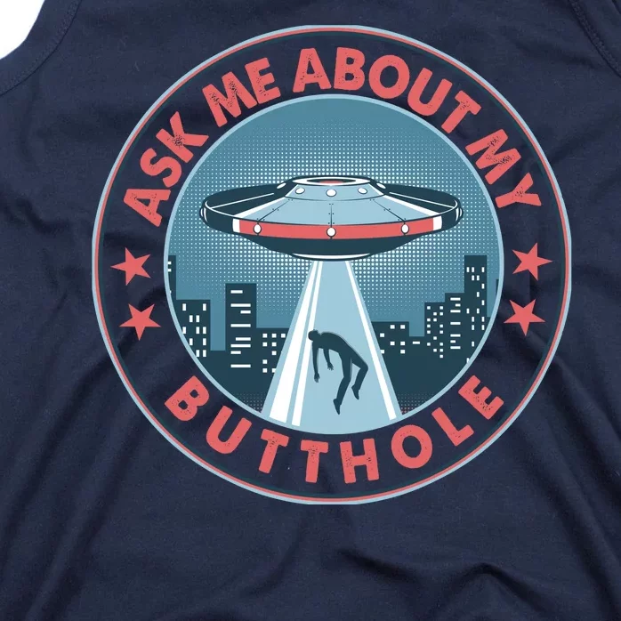 Ask Me About My Butthole Alien Abduction Tank Top