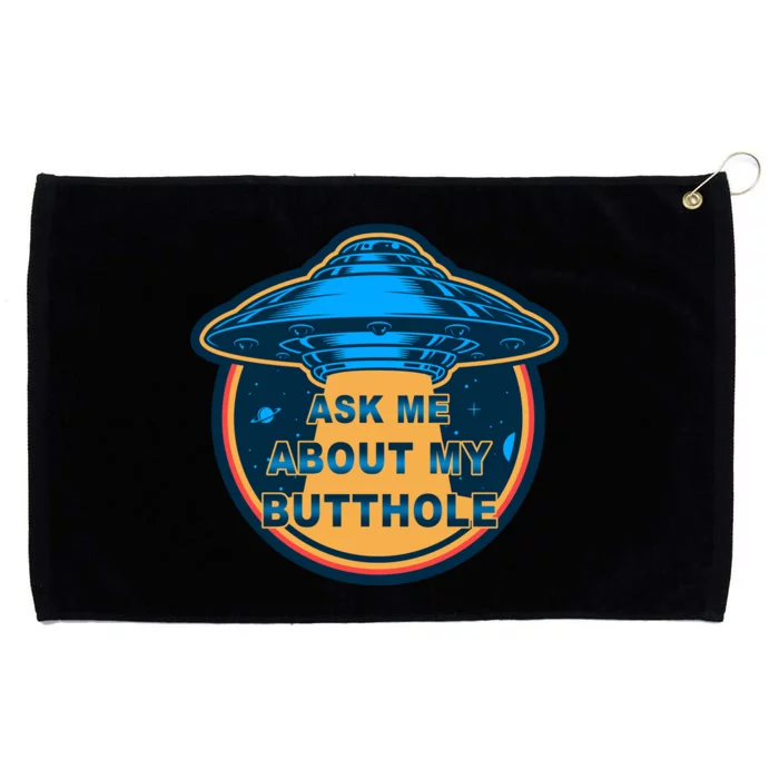 Ask Me About My Butthole Funny Alien Grommeted Golf Towel