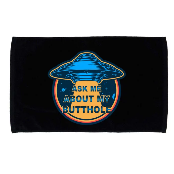 Ask Me About My Butthole Funny Alien Microfiber Hand Towel