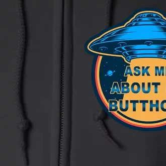 Ask Me About My Butthole Funny Alien Full Zip Hoodie