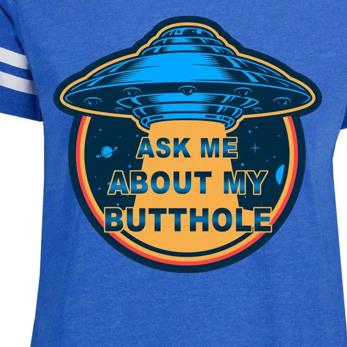 Ask Me About My Butthole Funny Alien Enza Ladies Jersey Football T-Shirt