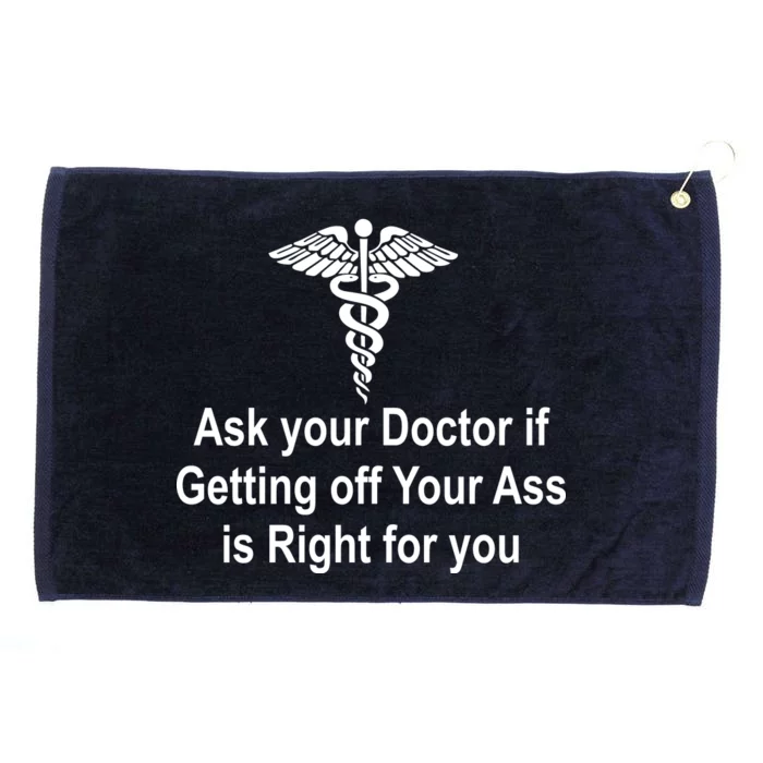 Ask Your Doctor Grommeted Golf Towel