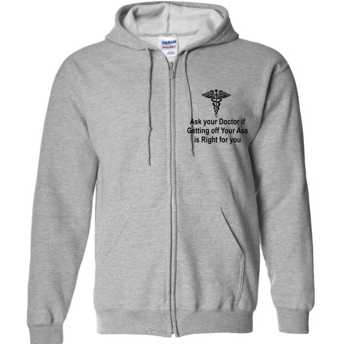 Ask Your Doctor Full Zip Hoodie