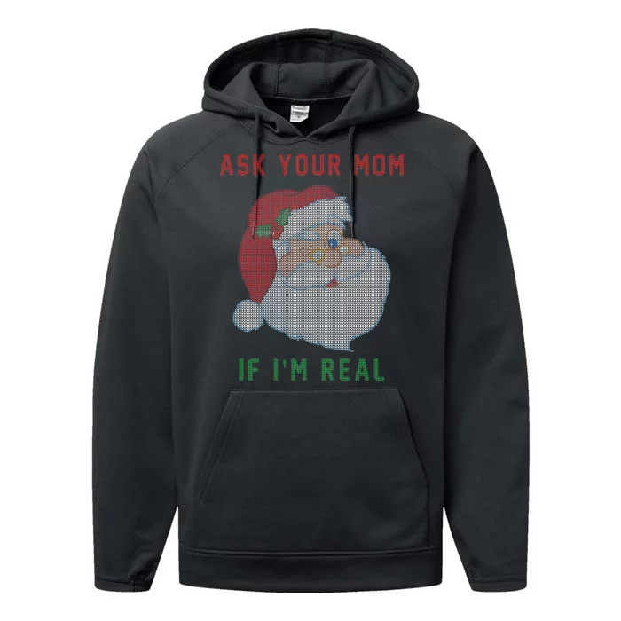 Ask Your Mom If I'm Real Funny Santa X-Mas Performance Fleece Hoodie