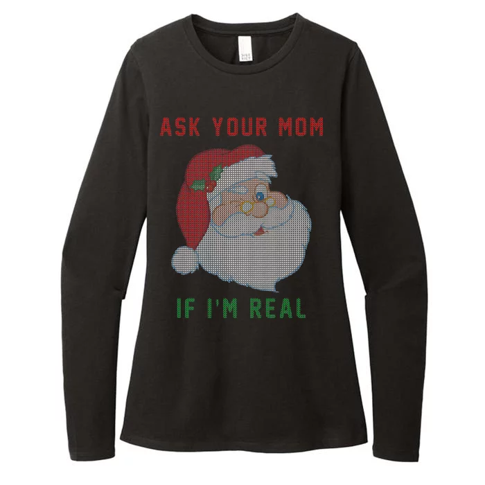 Ask Your Mom If I'm Real Funny Santa X-Mas Womens CVC Long Sleeve Shirt