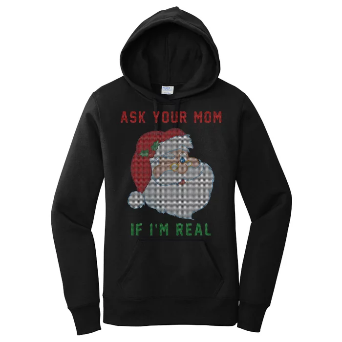 Ask Your Mom If I'm Real Funny Santa X-Mas Women's Pullover Hoodie