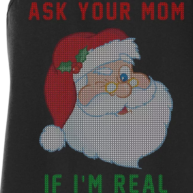 Ask Your Mom If I'm Real Funny Santa X-Mas Women's Racerback Tank