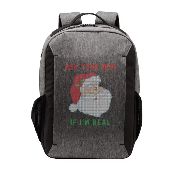 Ask Your Mom If I'm Real Funny Santa X-Mas Vector Backpack